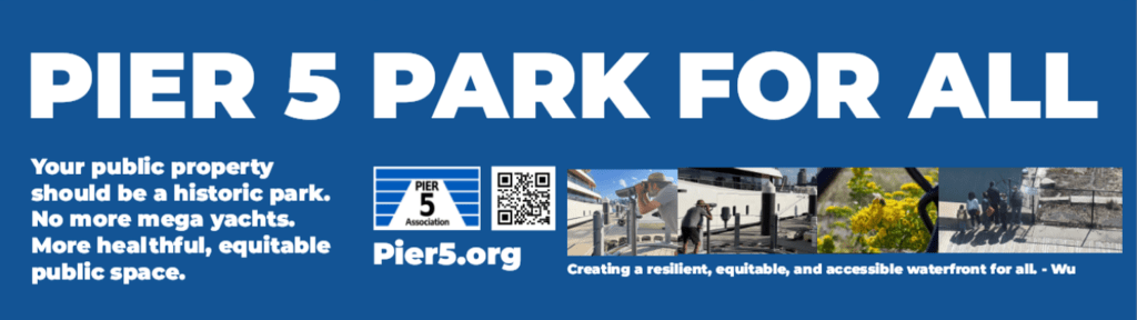 Banner promoting Pier 5 as a public park with text urging for equitable public space and opposition to mega yachts.