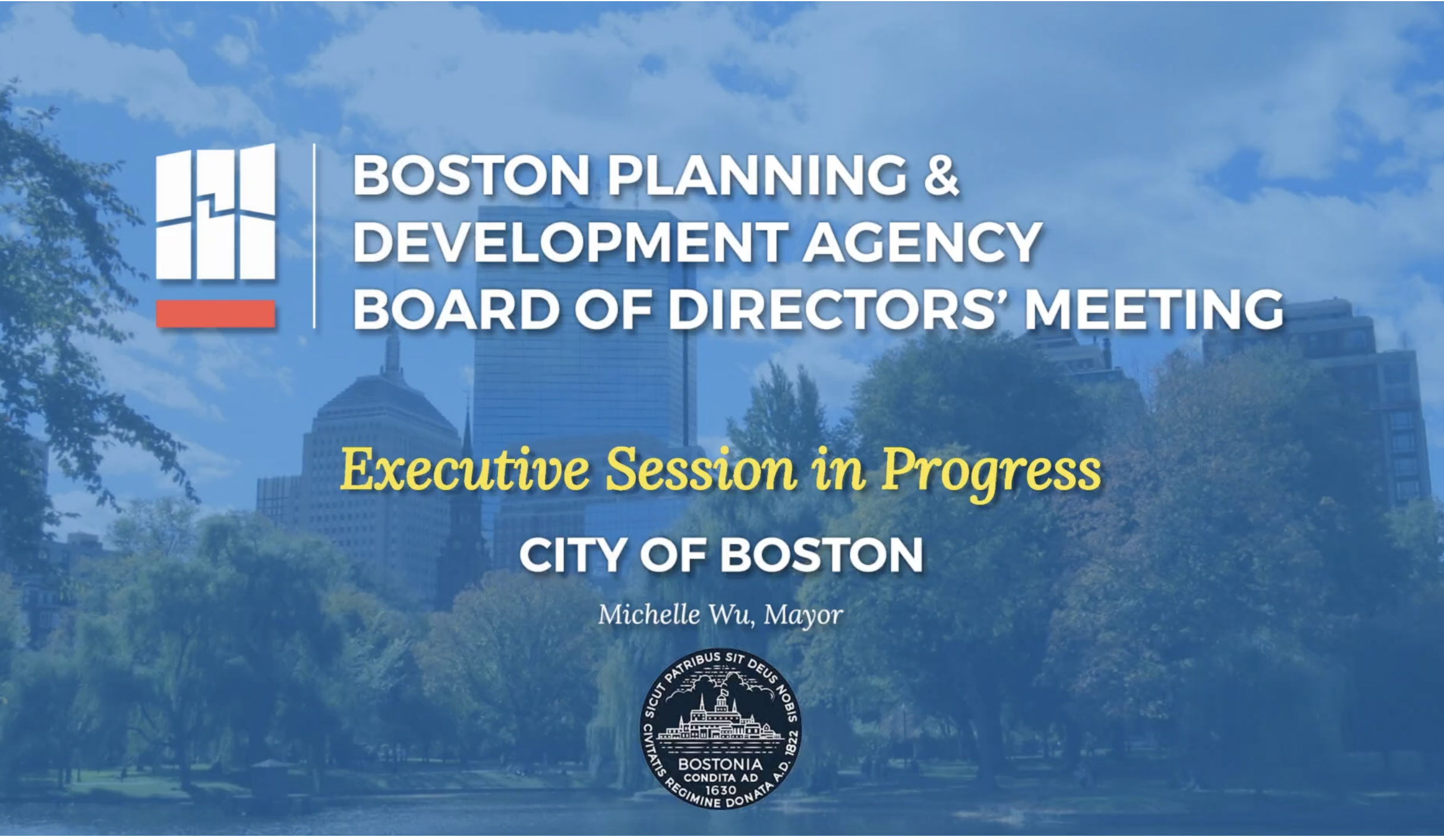 (BPDA) Board Executive Sessions are closed, non-public meetings.