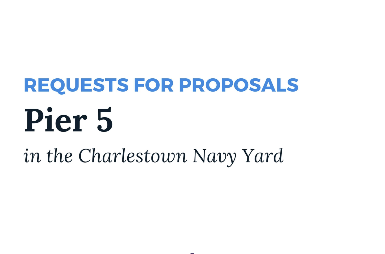 Request for Proposals Pier 5, Charlestown Navy Yard – Feb 24, 2025