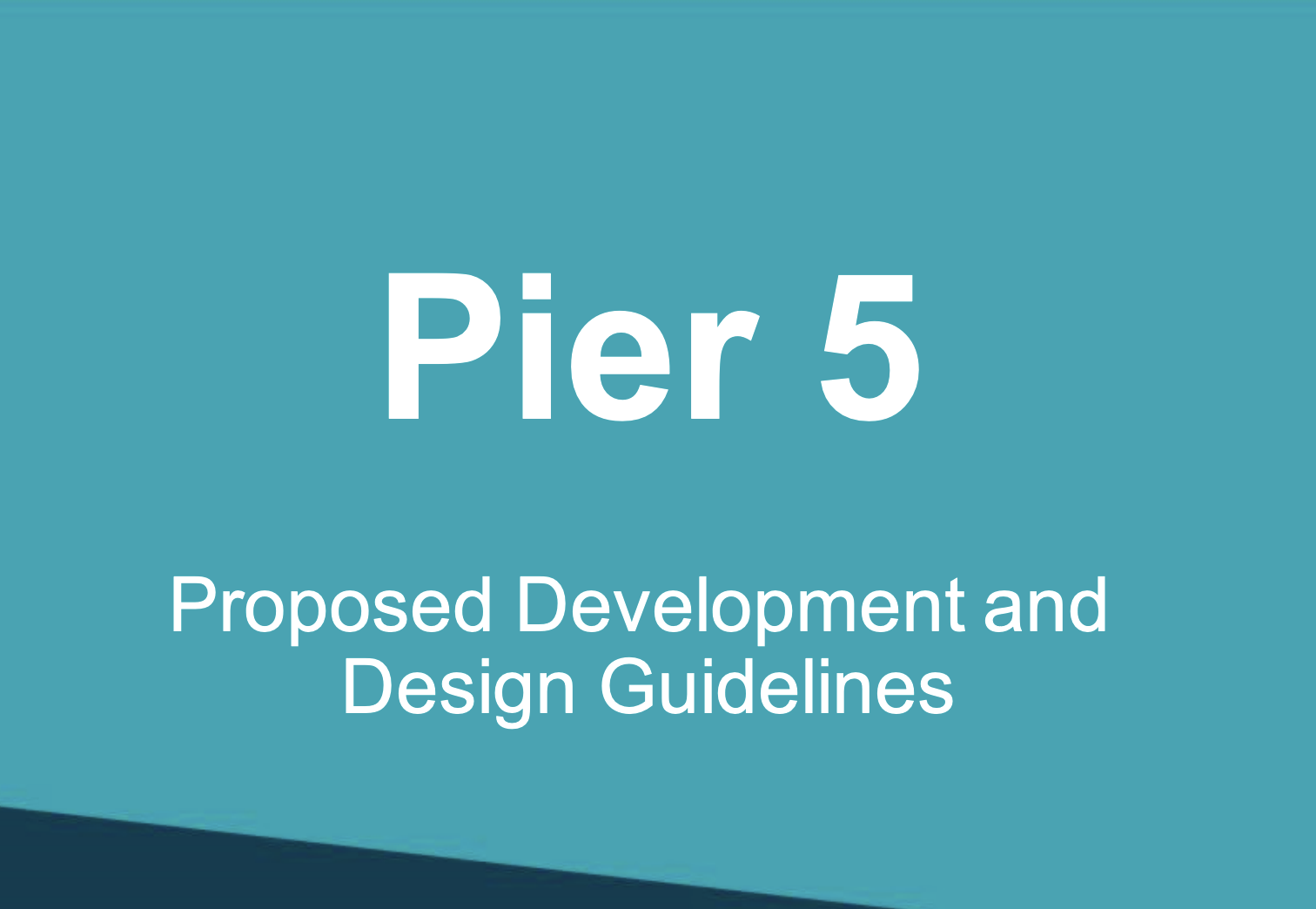 Pier 5 Proposed Development and Design Guidelines