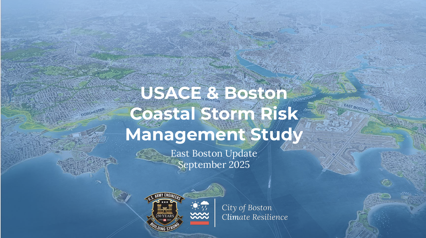 USACE & Boston Coastal Storm Risk Management Study- East Boston Sept 2025