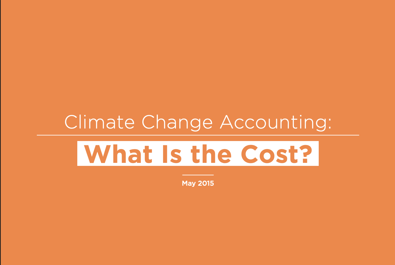 Climate Change Accounting: What Is the Cost?